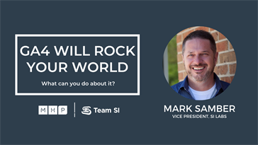 GA4: Why Your Web Analytics World Is About To Get Rocked And What You Can Do About It